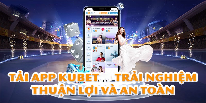 Giao diện app Kubet dễ sử dụng